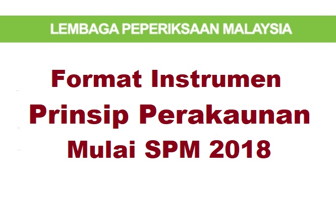 Format Instrumen Prinsip Perakaunan Mulai SPM 2018 (Calon 