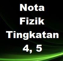 Nota Ringkas Fizik Tingkatan 4 KSSM SPM - Bumi Gemilang